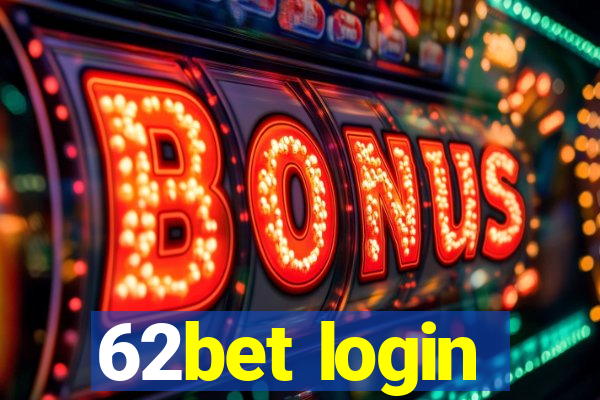 62bet login